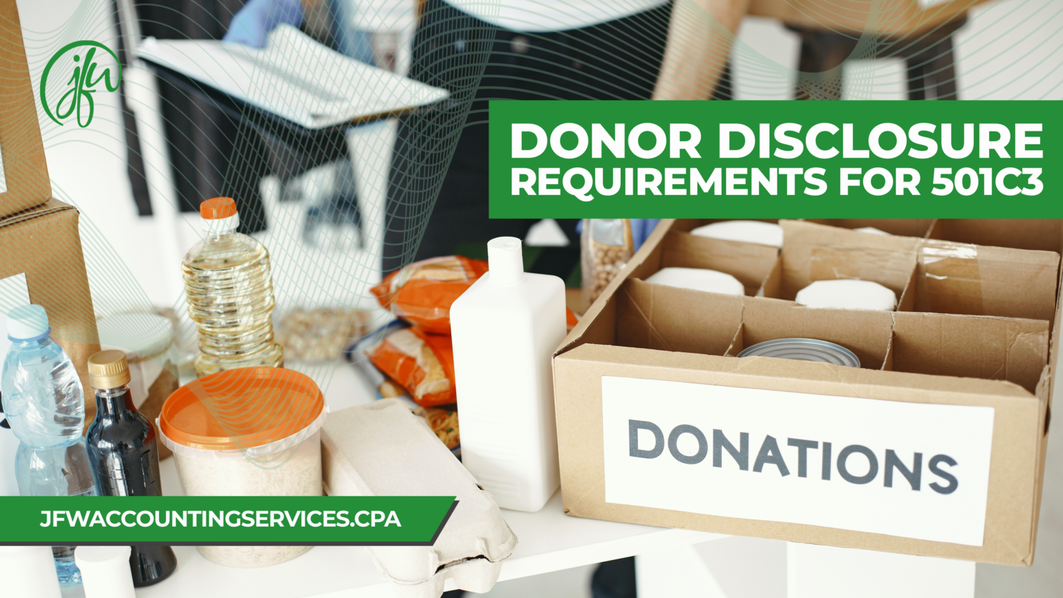 501c3 Donor Disclosure Requirements (Identifying & Accounting)