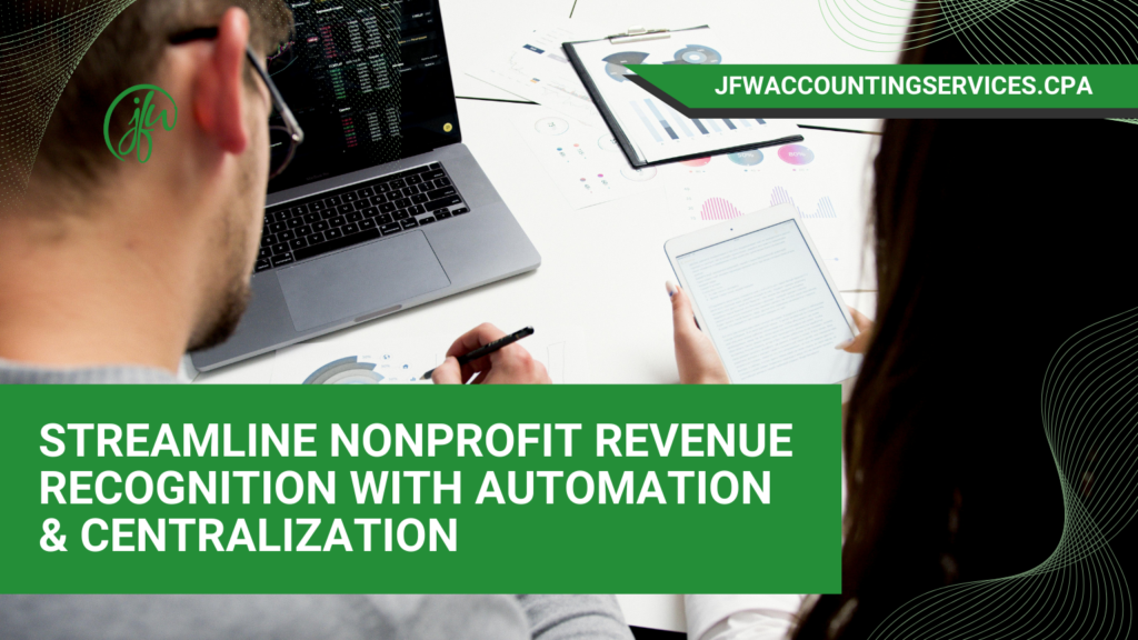 Streamline Nonprofit Revenue Recognition with Automation & Centralization