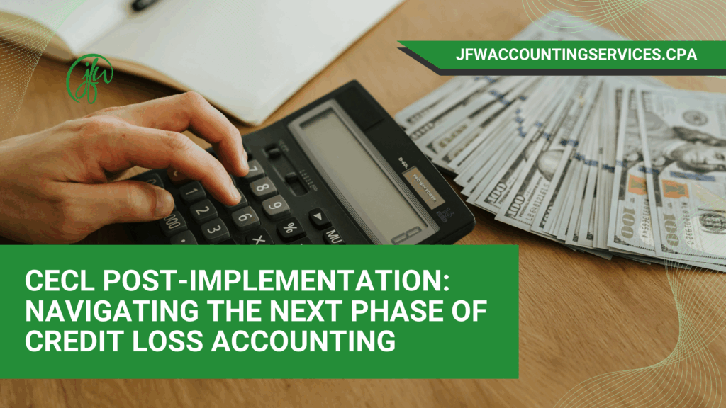 CECL-Post-Implementation-Navigating-the-Next-Phase-of-Credit-Loss-Accounting