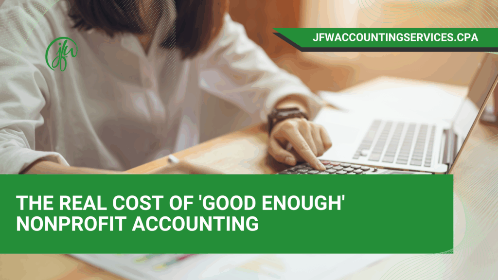 The-Real-Cost-of-Good-Enough-Nonprofit-Accounting
